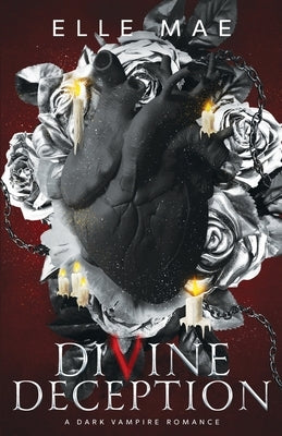 Divine Deception: A Sapphic Vampire Enemies to Lovers Throuple Romance by Mae, Elle
