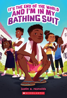 It's the End of the World and I'm in My Bathing Suit Paperback Scholastic Press