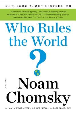 Paperback of "Who Rules the World?" by Picador USA, featuring a cover with bold typography and a global-themed design.