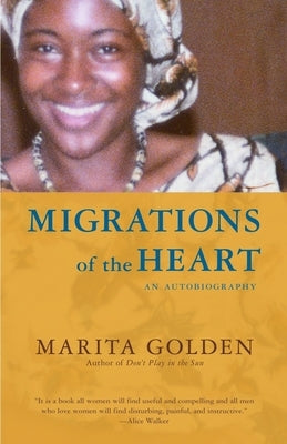 Migrations of the Heart: An Autobiography by Golden, Marita