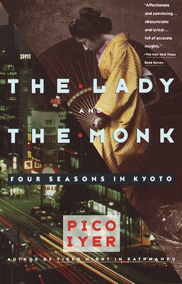 The Lady and the Monk: Four Seasons in Kyoto Paperback Vintage