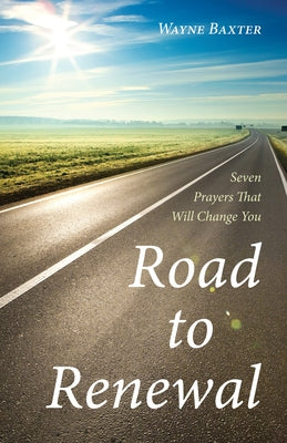 Road to Renewal by Baxter, Wayne