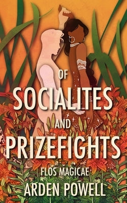 Of Socialites and Prizefights by Powell, Arden