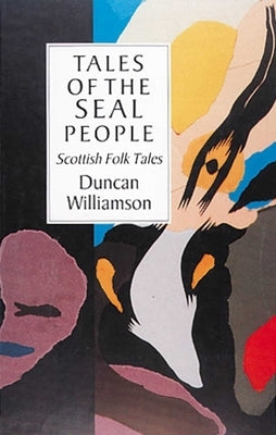 Tales of the Seal People: Scottish Folk Tales Paperback Interlink Books