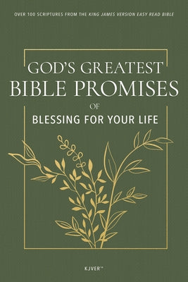 God's Greatest Bible Promises of Blessing for Your Life: Over 100 Scriptures from the King James Version Easy Read Bible (Kjver) by Whitaker House