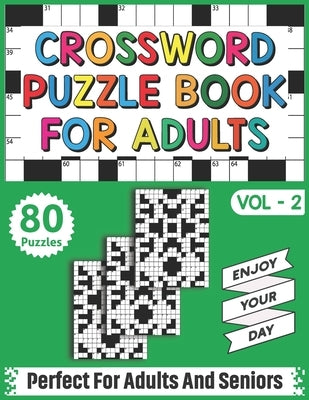 Crossword Puzzle Book For Adults: 80 Easy-To-Read Crossword Puzzles Book For Adults Women Men Medium To Difficult Level by Publishing, Colton Robison