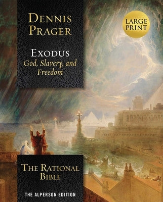 The Rational Bible: Exodus by Prager, Dennis