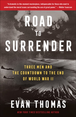 Road to Surrender: Three Men and the Countdown to the End of World War II Paperback Random House Trade