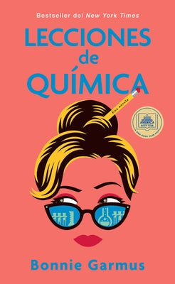 Lecciones de Química / Lessons in Chemistry by Garmus, Bonnie - SureShot Books Publishing LLC