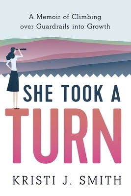 She Took a Turn by Smith, Kristi J.