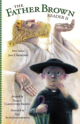 Father Brown Reader II: More Stories from Chesterton by Brown, Nancy Carpentier