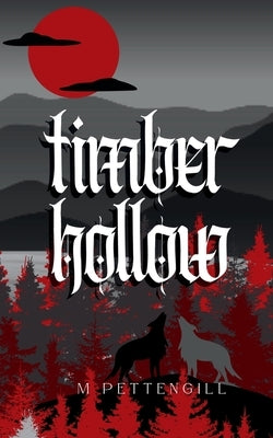 Timber Hollow by Pettengill, M.