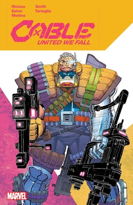 Cable: United We Fall by Nicieza, Fabian