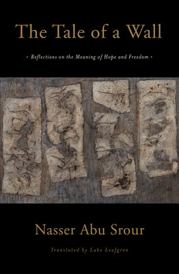 Paperback of The Tale of a Wall by Other Press, featuring a cover with abstract artwork and the title text on the front.