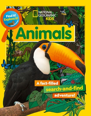 Find It! Explore It! Animals Paperback National Geographic Kids