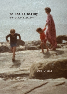 Paperback of "We Had It Coming: And Other Fictions" by OR Books showing the book cover with title and author.