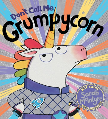 Don't Call Me Grumpycorn Paperback Scholastic Inc.