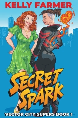 Kelly Farmer Secret Spark paperback book cover featuring vibrant artwork and bold typography.