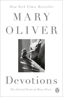 Devotions: A Read with Jenna Pick: The Selected Poems of Mary Oliver by Oliver, Mary