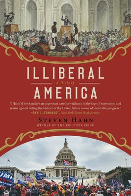 Illiberal America: A History Paperback W. W. Norton & Company