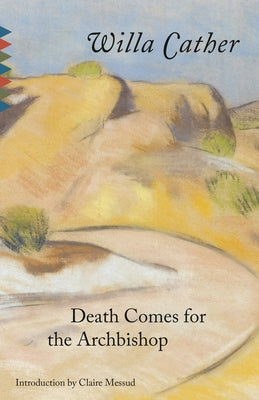 Death Comes for the Archbishop Paperback Vintage