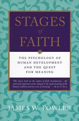 Stages of Faith: The Psychology of Human Development Paperback HarperOne