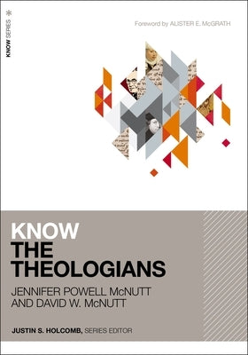 Know the Theologians Paperback Zondervan