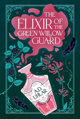 The Elixir of the Green Willow Guard by Uhlar, Ad