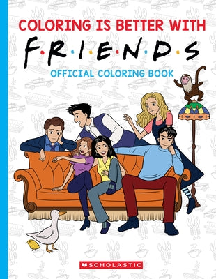 Coloring Is Better with Friends: Official Coloring Book Paperback Scholastic Inc.