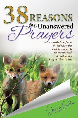 38 Reasons For Unanswered Prayers by Gordon, Jasmine