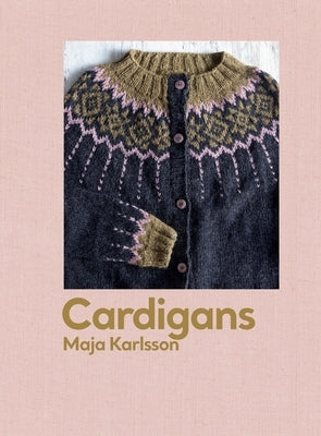 Cardigans: 20 Patterns for Every Season by Karlsson, Maja