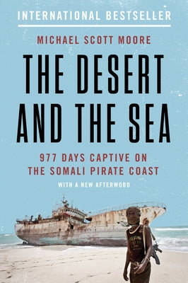 The Desert and the Sea by Moore, Michael Scott