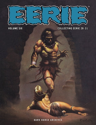 Dark Horse Books Eerie Archives Volume 6 paperback comic book collection with spooky horror illustrations.