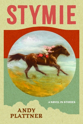 Stymie: A Novel in Stories by Plattner, Andy
