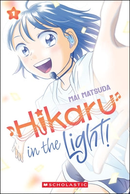 Hikaru in the Light! (Volume 1) by Matsuda, Mai