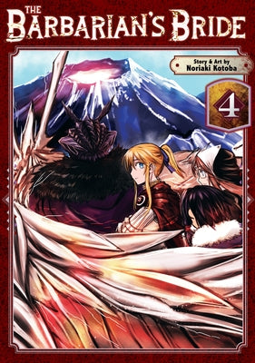 The Barbarian's Bride Vol. 4 by Kotoba, Noriaki