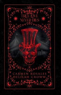 True Love Never Dies by Rosales, Carmen