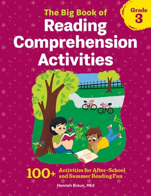 The Big Book of Reading Comprehension Activities, Grade 3: 100+ Activities for After-School and Summer Reading Fun Paperback Callisto Kids