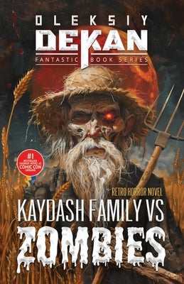 Kaydash Family vs Zombies: #1 bestseller mashup horror novel at Comic Con Ukraine 2021 by Dekan, Oleksiy