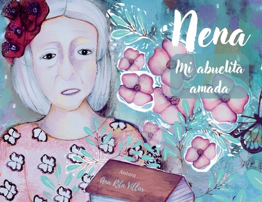 Nena: Mi abuelita amada by Rita Villar, Ana