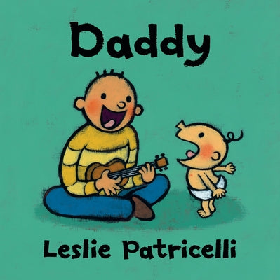 Daddy Board Book Candlewick Press (MA)