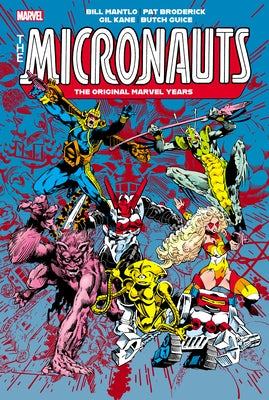 Micronauts: The Original Marvel Years Omnibus Vol. 2 Michael Golden Cover by Mantlo, Bill