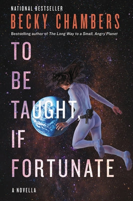 Paperback copy of "To Be Taught, If Fortunate" by Harper Voyager, featuring the book cover with title and author details.