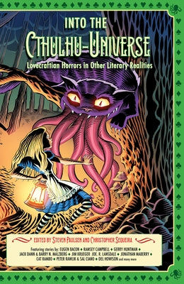 Into the Cthulhu-Universe: Lovecraftian Horrors in Other Literary Realities by Paulsen, Steven