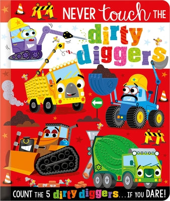 Never Touch the Dirty Diggers Board Book Make Believe Ideas