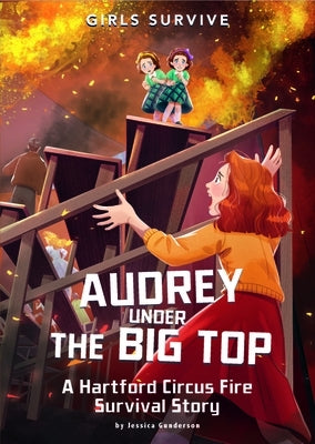 Audrey Under the Big Top: A Hartford Circus Fire Survival Story Paperback Stone Arch Books