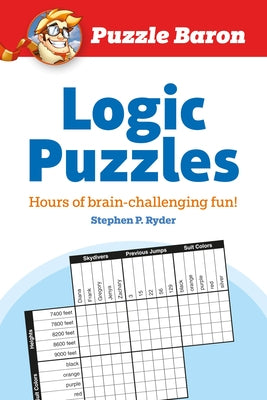 Paperback DK Publishing Puzzle Baron's Logic Puzzles book featuring brain-challenging logic puzzles for hours of fun.
