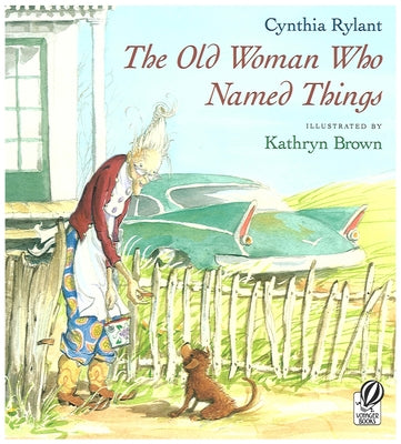 The Old Woman Who Named Things Paperback Clarion Books