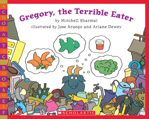 Cover of Gregory the Terrible Eater paperback book by Scholastic Paperbacks, featuring colorful illustrations of Gregory.