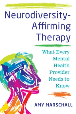 Paperback book titled "Neurodiversity-Affirming Therapy" by W. W. Norton & Company, featuring a cover with colorful abstract design.